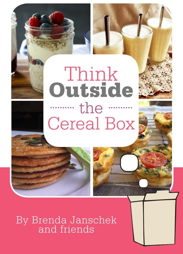 Grab your free copy of my 'Think Outside the Cereal Box' ebook with deliciously healthy breakfast recipes and you'll also receive family-friendly recipes and healthy living inspiration directly in your inbox!